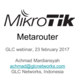 Feb 2017, GLC webinar: Mikrotik Metarouter