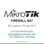 May 2017, GLC Webinar: Firewall NAT on Mikrotik