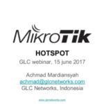 June 2017, GLC Webinar: Configuring Mikrotik Hotspot
